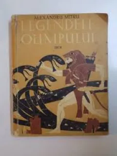 LEGENDELE OLIMPULUI. EROII - ALEXANDRU MITRU