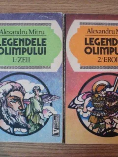 LEGENDELE OLIMPULUI VOL I , II de ALEXANDRU MITRU , 1993