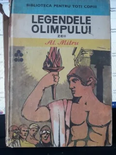 Legendele Olimpului Zeii - Al.Mitru