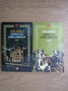 LEGENDELE SAU BASMELE ROMANILOR - PETRE ISPIRESCU  2 VOLUME