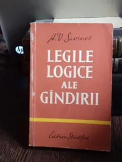 LEGILE LOGICE ALE GANDIRII - A.V. SAVINOV