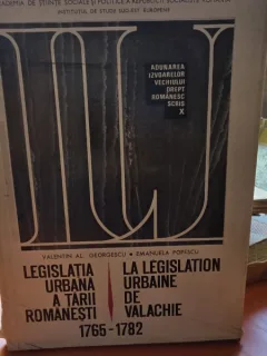 Legislatia Urbana a Tarii Romanesti 1765-1782 - Valentin Al. Georgescu, Emanuela Popescu