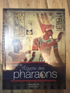 L'Egypte des Pharaons - (Sylvie Albou-Tabart, Dominique Anterion, Jean-Claude Demory, Colectiff, Yann de Renty)