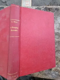 L'EMPIRE ROMAIN, EVOLUTION ET DECADENCE - G. BLOCH  (CARTE IN LIMBA FRANCEZA)