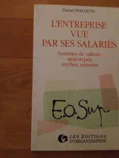 L ENTREPRISE VUE PAR SES SALARIES-DANIEL PEMARTIN