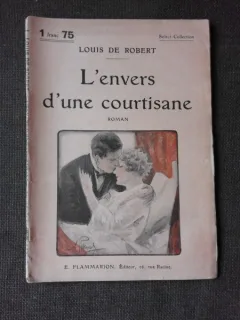 L'ENVERS D'UNE COURTISANE - LOUIS DE ROBERT   (CARTE IN LIMBA FRANCEZA)