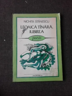 Leoaica tanara, iubirea - Nichita Stanescu