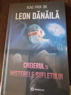 Leon Danaila - Creierul si misterele sufletului