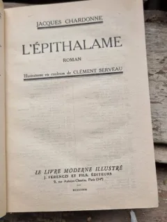 L'EPITHALAME - JACQUES CHARDONNE  (ROMAN IN LIMBA FRANCEZA)