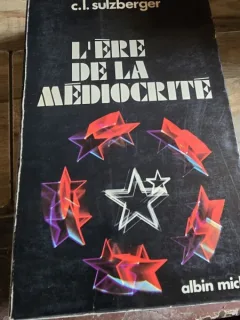Lere de la mediocrite - C.L. Sulzberger