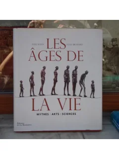 Les ages de la vie mythes arts sciences , Axel Kahn