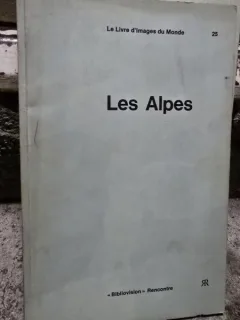 Les Alpes. le Livre dImage du Monde