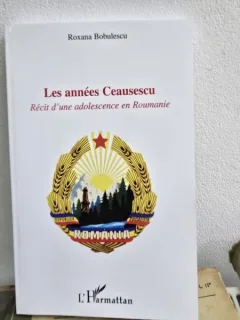 Les annees Ceausescu - Roxana Bobulescu