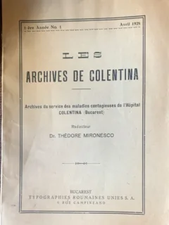 Les archives de Colentina (Arhivele spitalului Colentina - carte in franceza) - Thedore Mironesco - Anul I, nr. 1, aprilie 1928