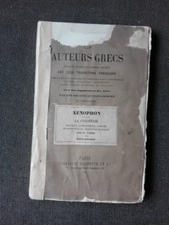 LES AUTEURS GRECS, XENOPHON, LA CYROPEDIE (TEXT IN GREACA VECHE, CU EXPLICATII IN LIMBA FRANCEZA)