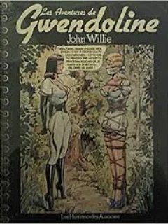LES AVENTURES DE GWENDOLINE - JOHN WILLIE  (CARTE CU BENZI DESENATE, TEXT IN LIMBA FRANCEZA)