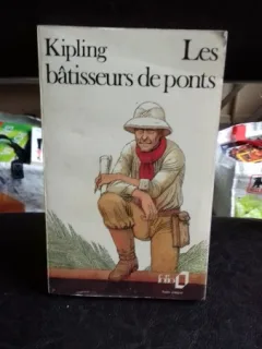 LES BATISSEURS DE PONTS - rudyard KIPLING