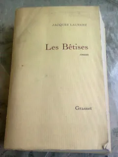 LES BETISES - JACQUES LAURENT  (CARTE IN LIMBA FRANCEZA)