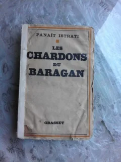 LES CHARDONS DU BARAGAN - PANAIT ISTRATI  (CARTE IN LIMBA FRANCEZA)