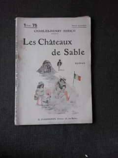 LES CHATEAUX DE SABLE - CHARLES HENRY HIRSCH  (CARTE IN LIMBA FRANCEZA)