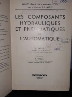 Les composants hydrauliques et pneumatiques de l'automatique - R.Molle