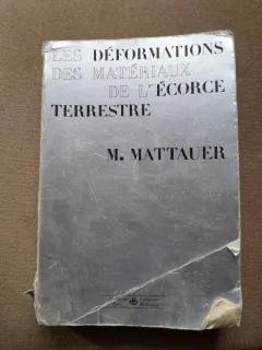 Les deformations des materiaux de l'ecorce terrestre - M. Mattauer