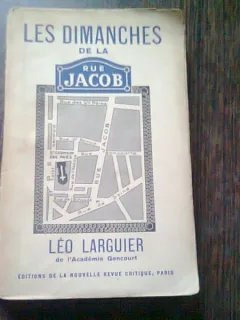 LES DIMANCHES DE LA RUE JACOB - LEO LARGUIER  (CARTE IN LIMBA FRANCEZA)
