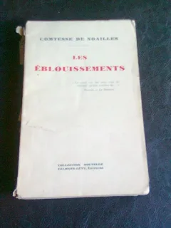 LES EBLOUISSEMENTS - COMTESSE DE NOAILLES
