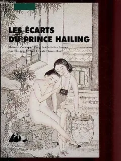 LES ECARTS DU PRINCE HAILING  (ROMAN EROTIC, TRADUS DIN CHINEZA IN FRANCEZA)