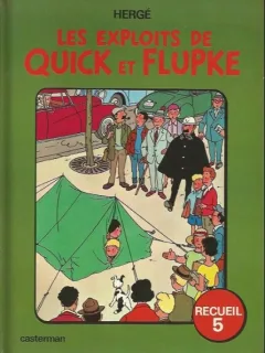 LES EXPLOITS DE QUICK ET FLUPKE - HERGE RECUEIL 5  (CARTE CU BENZI DESENATE, TEXT IN LIMBA FRANCEZA)