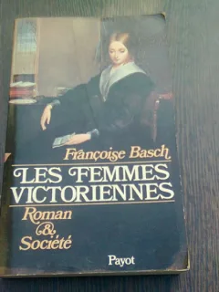 LES FEMMES VICTORIENNES - FRANCOISE BASCH  (CARTE IN LIMBA FRANCEZA)
