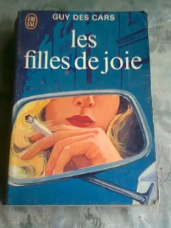 LES FILLES DE JOIE - GUY DES CARS  (FETELE BUCURIEI,  LIMBA FRANCEZA)