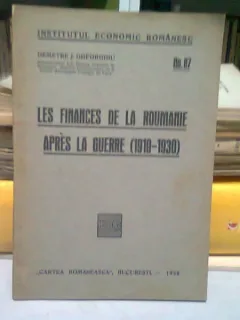 LES FINANCES DE LA ROUMANIE APRES LA GUERRE (1919-1930) - DEMETRE J. GHEORGHIU  (CARTE IN LIMBA FRANCEZA)