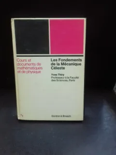 LES FONDEMENTS DE LA MECANIQUE CELESTE -  YVES THIRY