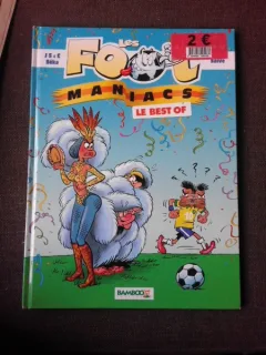 LES FOOT MANIACS - C. BEKA, OLIVIER SAIVE  (CARTE CU BENZI DESENATE, TEXT IN LIMBA FRANCEZA)