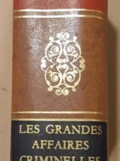 LES GRANDES AFFAIRES CRIMINELLES FRANCAISES