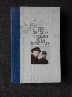 LES GRANDES ENIGMES DE LA RESISTANCE - BERNARD MICHAL  (CARTE IN LIMBA FRANCEZA)