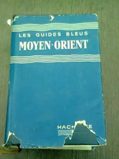 LES GUIDES BLEUS MOYEN ORIENT