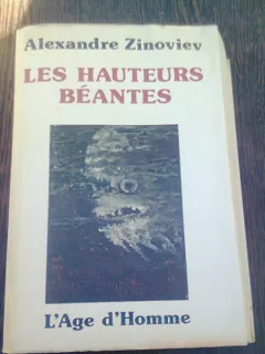 LES HAUTEURS BEANTES - ALEXANDRE ZINOVIEV  CARTE IN LIMBA FRANCEZA)