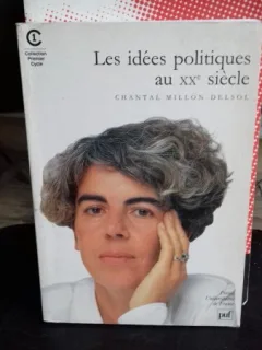 LES IDEES POLITIQUES AU XX SIECLE - CHANTAL MILLON DELSOL