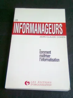 LES INFORMANAGEURS - JEAN CLAUDE COHEN