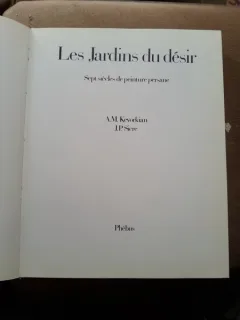 Les jardins du desir - A.M. Kevorkian  Sept siecles de peinture persane
