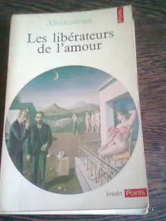 LES LIBERATEURS DE L'AMOUR - ALEXANDRIAN  (CARTE IN LIMBA FRANCEZA)