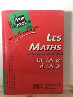 Les Maths. De la 6eme a la 3eme. - Pierre Curel, Paul Fauvergue, Rene Rieu, Andre Sarnette