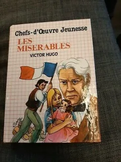 LES MISERABLES - VICTOR HUGO  CHEFS-D'OEUVRE JEUNESSE   (CARTE IN LIMBA FRANCEZA)