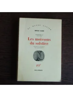 Les moissons du solstice, Mircea Eliade