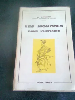 LES MONGOLS DANS L'HISTOIRE - B. SPULER
