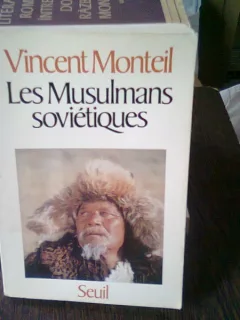 LES MUSULMANS SOVIETIQUES - VINCENT MONTEIL