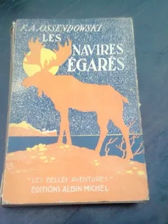 LES NAVIRES EGARES - F.A. OSSENDOWSKI  (CARTE IN LIMBA FRANCEZA)
