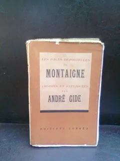 LES PAGES IMMORTELLES DE MONTAIGNE - ANDRE GIDE